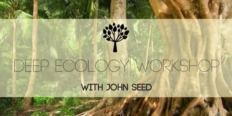 Event: 21st-23rd Oct 2023- Deep Ecology Workshop – With John Seed: Nimbin